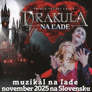 DRAKULA - MUZIKÁL NA ĽADE
