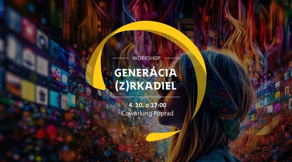 Workshop: Generácia (Z)rkadiel