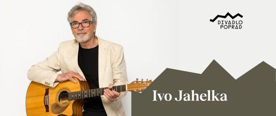 Koncert: Ivo Jahelka – Pesničky spod taláru