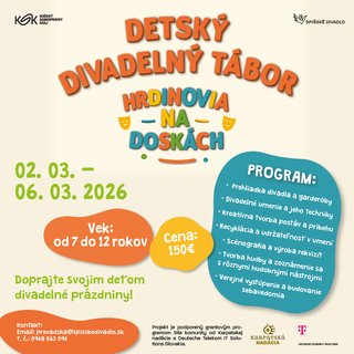 Jarný divadelný tábor Spišského divadla – Hrdinovia na doskách