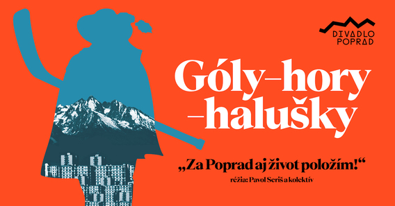 Divadlo: GÓLY - HORY - HALUŠKY na Letnej scéne