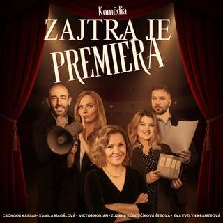 Divadelná komédia – Zajtra je premiéra!